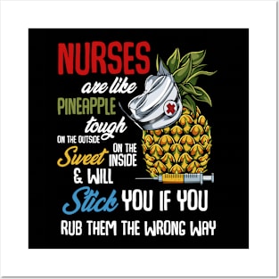 Nurse - Nurses Are Like Pineapple Funny Quote Posters and Art